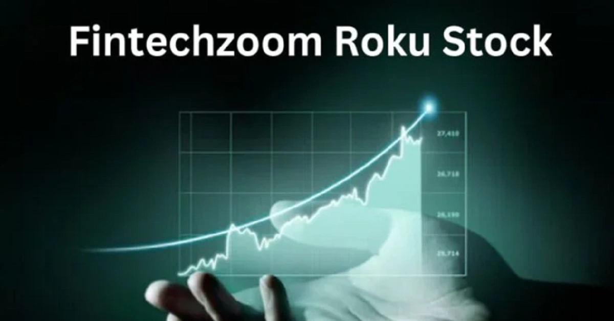 Understanding Fintechzoom Roku Stock